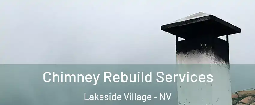 Chimney Rebuild Services Lakeside Village - NV