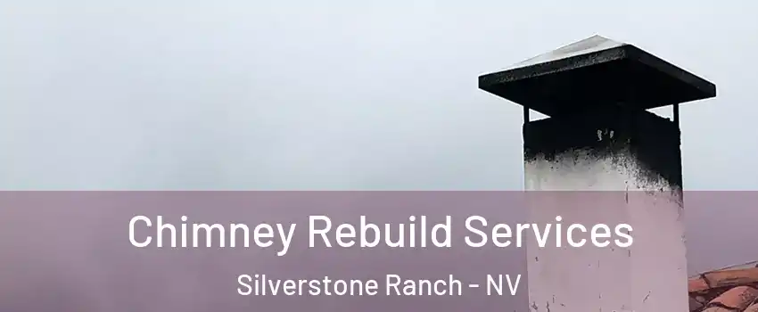 Chimney Rebuild Services Silverstone Ranch - NV