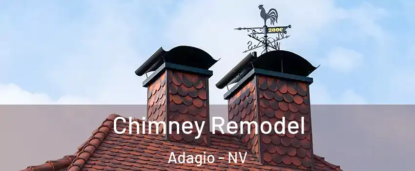 Chimney Remodel Adagio - NV