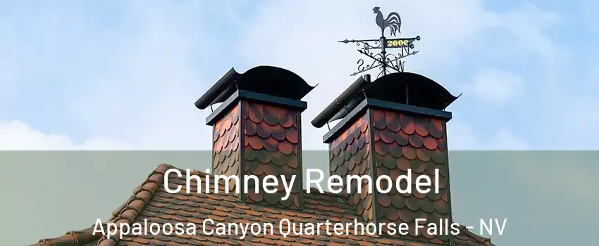 Chimney Remodel Appaloosa Canyon Quarterhorse Falls - NV