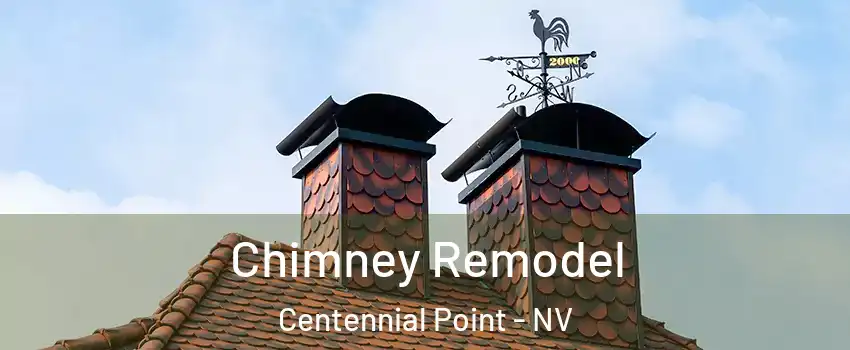Chimney Remodel Centennial Point - NV