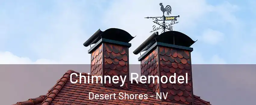Chimney Remodel Desert Shores - NV