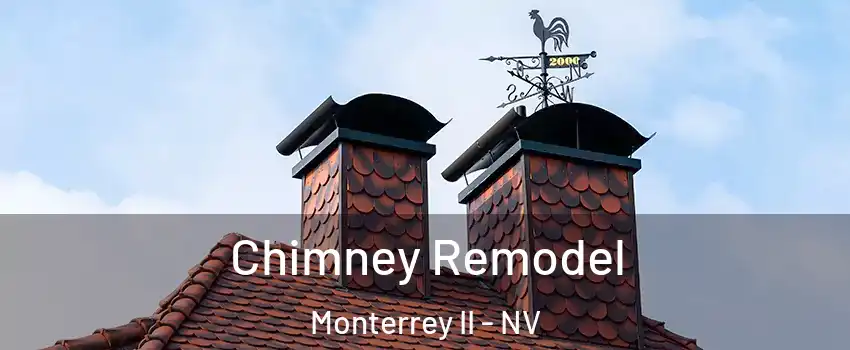 Chimney Remodel Monterrey II - NV