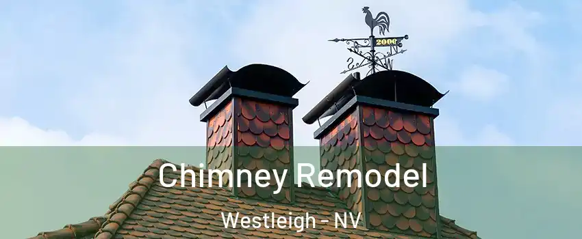 Chimney Remodel Westleigh - NV