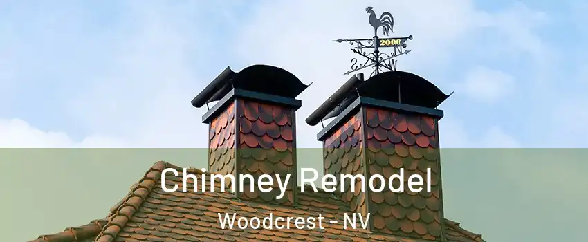 Chimney Remodel Woodcrest - NV