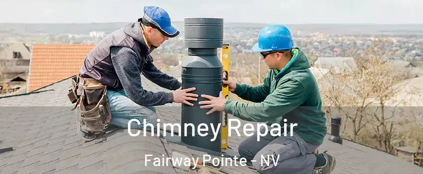 Chimney Repair Fairway Pointe - NV