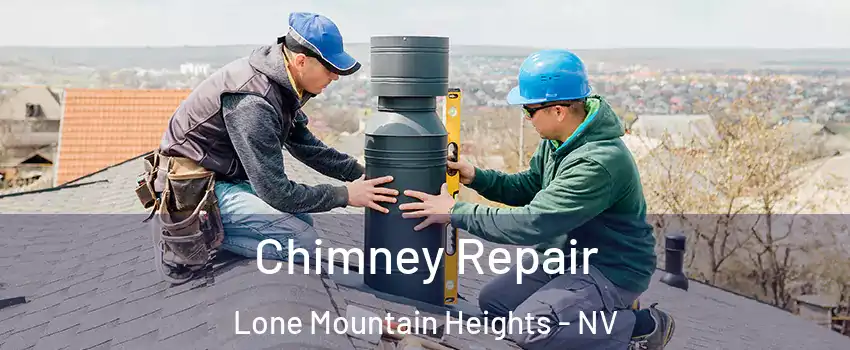 Chimney Repair Lone Mountain Heights - NV