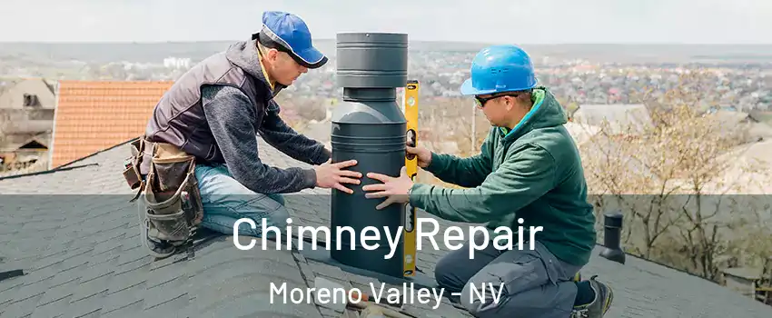 Chimney Repair Moreno Valley - NV