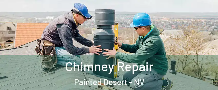 Chimney Repair Painted Desert - NV