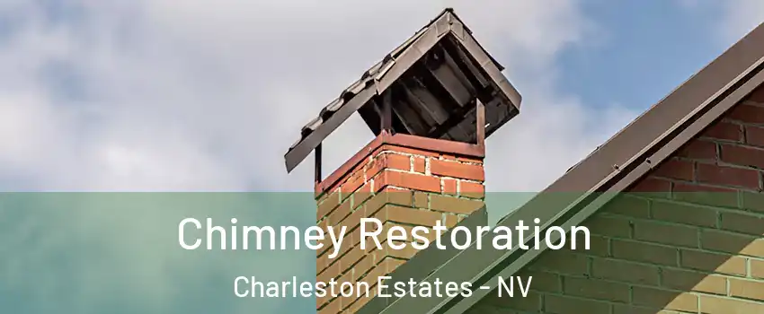 Chimney Restoration Charleston Estates - NV