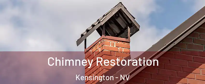 Chimney Restoration Kensington - NV