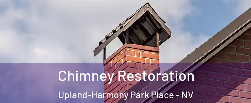 Chimney Restoration Upland-Harmony Park Place - NV