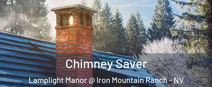 Chimney Saver Lamplight Manor @ Iron Mountain Ranch - NV