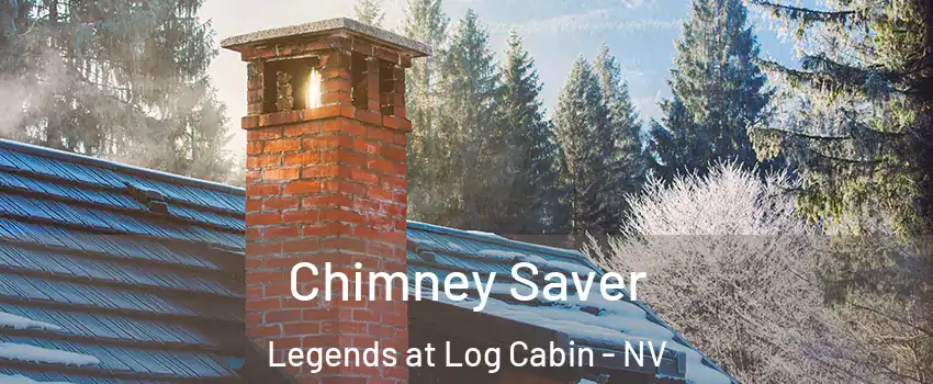 Chimney Saver Legends at Log Cabin - NV