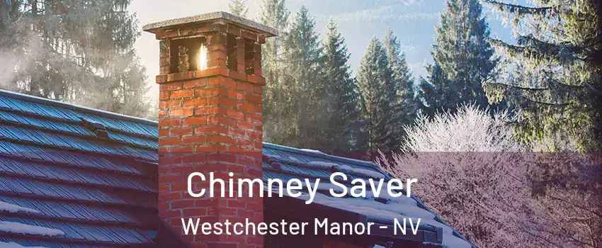 Chimney Saver Westchester Manor - NV