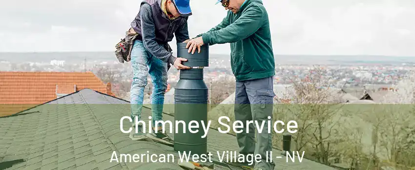 Chimney Service American West Village II - NV