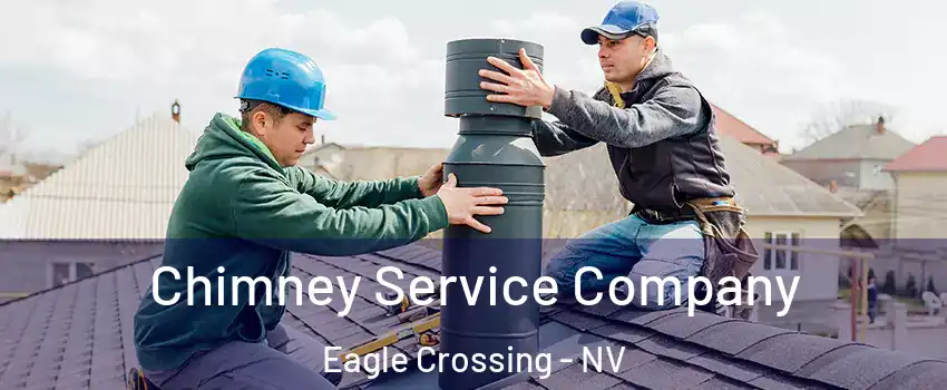 Chimney Service Company Eagle Crossing - NV