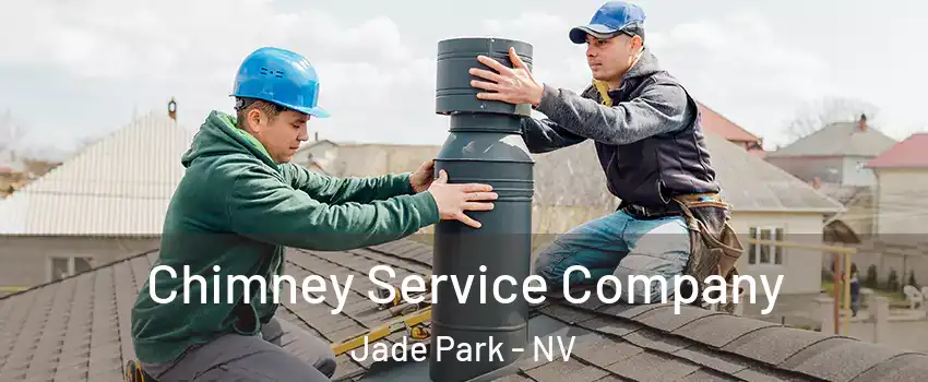 Chimney Service Company Jade Park - NV