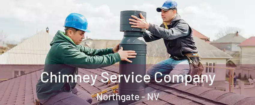 Chimney Service Company Northgate - NV