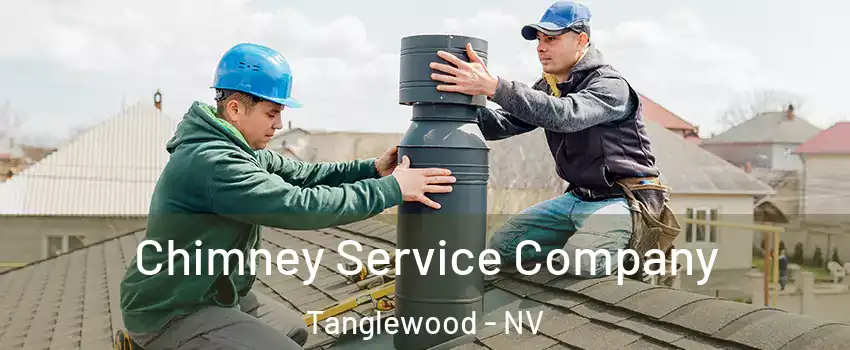 Chimney Service Company Tanglewood - NV