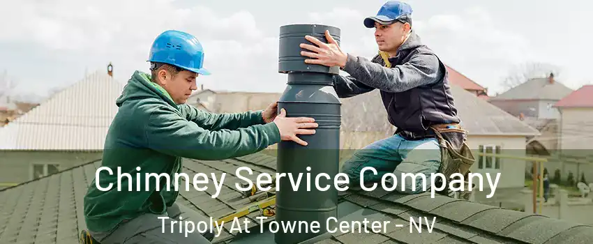 Chimney Service Company Tripoly At Towne Center - NV