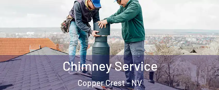 Chimney Service Copper Crest - NV