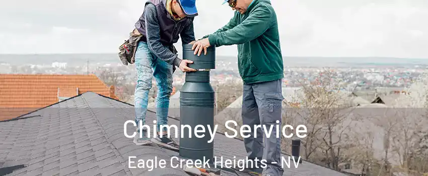 Chimney Service Eagle Creek Heights - NV