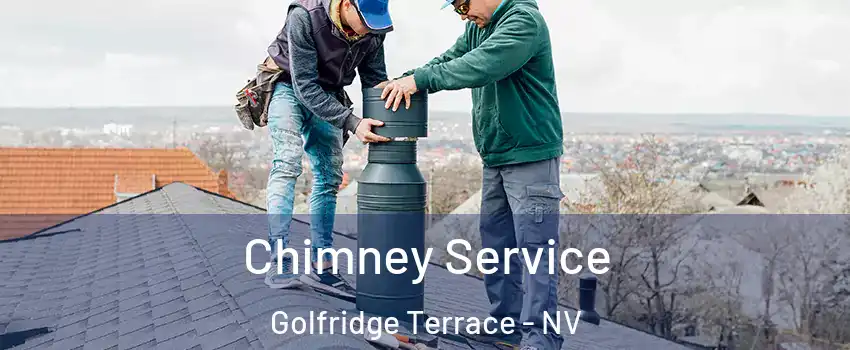 Chimney Service Golfridge Terrace - NV