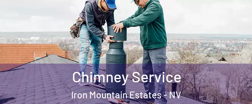 Chimney Service Iron Mountain Estates - NV