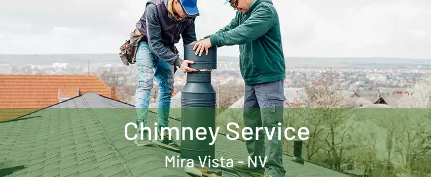 Chimney Service Mira Vista - NV