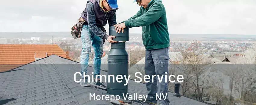 Chimney Service Moreno Valley - NV