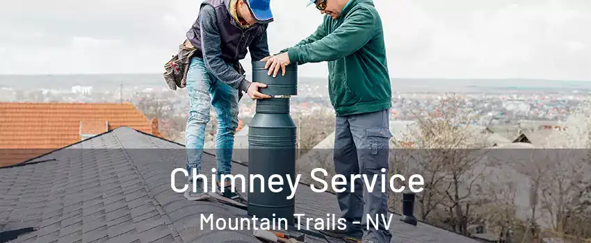 Chimney Service Mountain Trails - NV