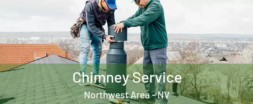 Chimney Service Northwest Area - NV