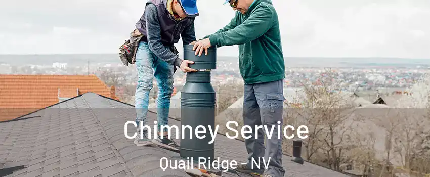 Chimney Service Quail Ridge - NV