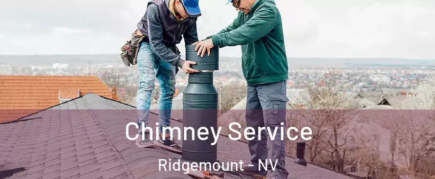 Chimney Service Ridgemount - NV