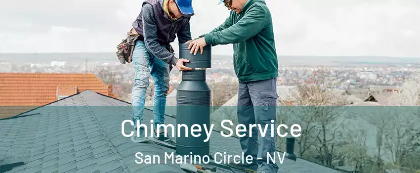 Chimney Service San Marino Circle - NV