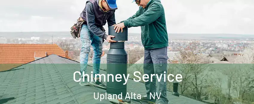 Chimney Service Upland Alta - NV