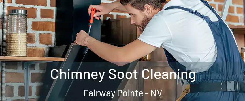 Chimney Soot Cleaning Fairway Pointe - NV