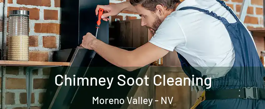 Chimney Soot Cleaning Moreno Valley - NV