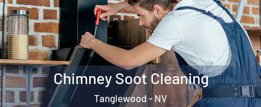 Chimney Soot Cleaning Tanglewood - NV