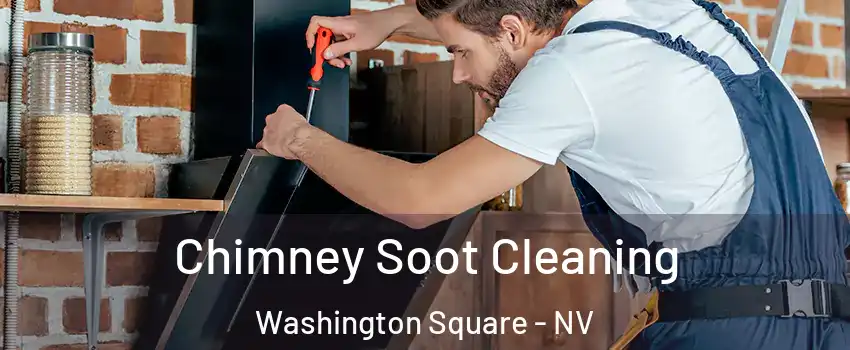 Chimney Soot Cleaning Washington Square - NV