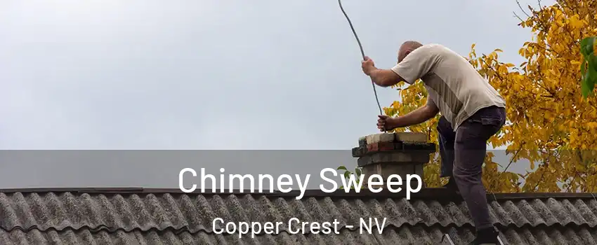 Chimney Sweep Copper Crest - NV