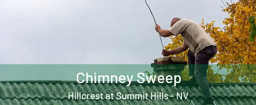 Chimney Sweep Hillcrest at Summit Hills - NV