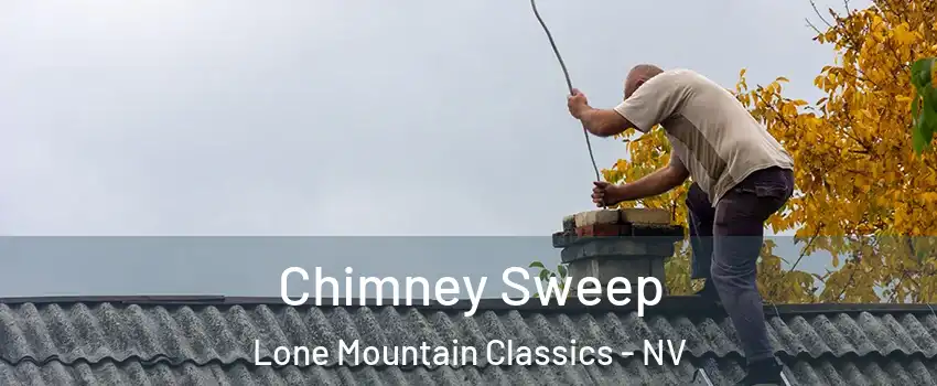 Chimney Sweep Lone Mountain Classics - NV