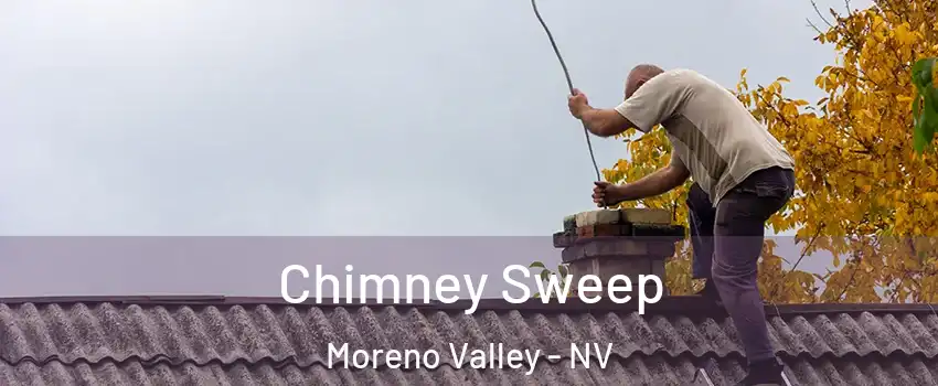 Chimney Sweep Moreno Valley - NV