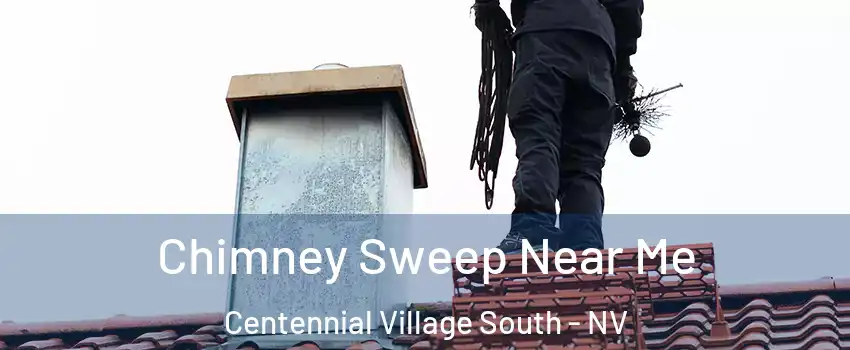 Chimney Sweep Near Me Centennial Village South - NV