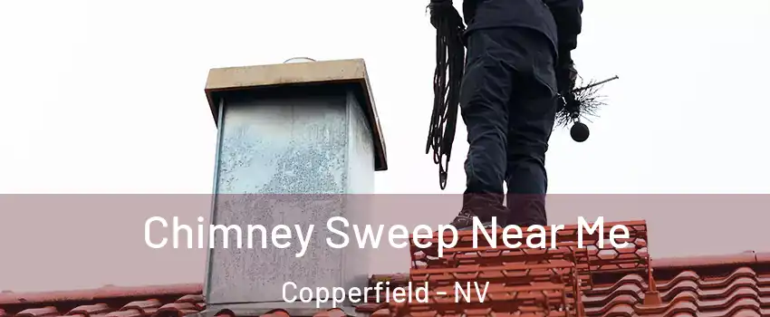 Chimney Sweep Near Me Copperfield - NV