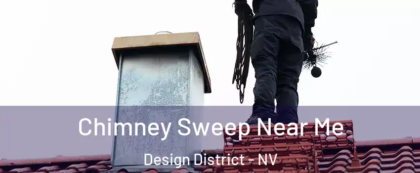 Chimney Sweep Near Me Design District - NV