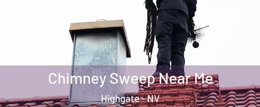 Chimney Sweep Near Me Highgate - NV