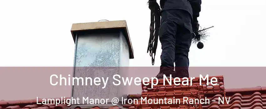Chimney Sweep Near Me Lamplight Manor @ Iron Mountain Ranch - NV